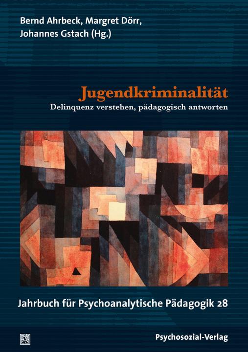 Jugendkriminalität (Deutsch, Bernd Ahrbeck, Johannes Gstach, Margarete Dörr, 2021)