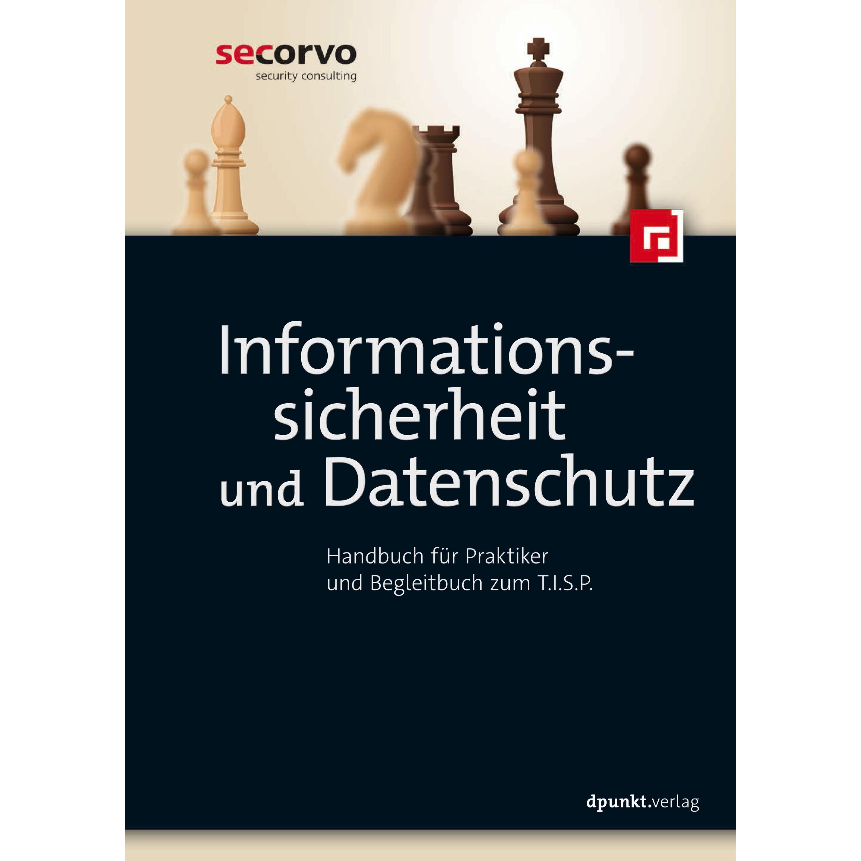 Informationssicherheit und Datenschutz, Fachbücher von Petra Dambier Secorvo Security Consulting, Jörg Völker, André Dom...