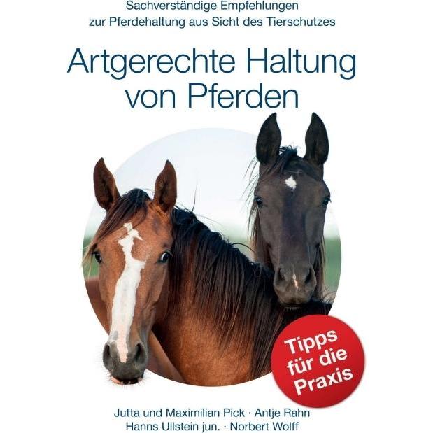 Artgerechte Haltung von Pferden, Ratgeber von Antje Rahn, Maximilian Pick, Norbert Wolff, Jutta Pick, Hanns Ullstein jun...