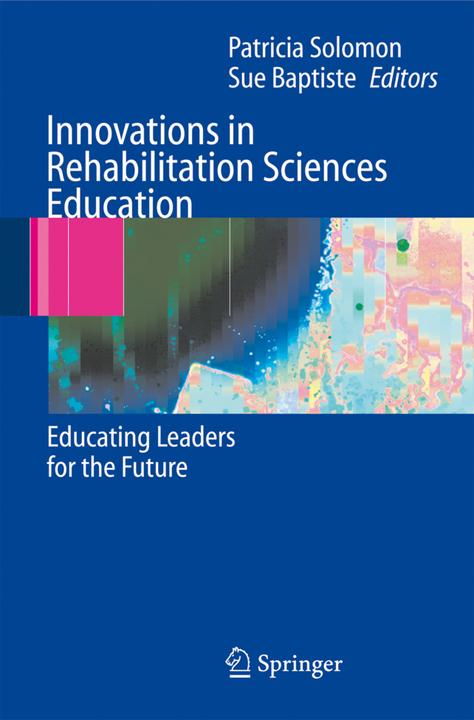 Innovations in Rehabilitation Sciences Education (Englisch, Patricia Solomon, Sue Baptiste, 2010)