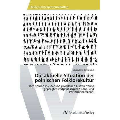 Die aktuelle Situation der polnischen Folklorekultur, Fachbücher von Magdalena Jankowska
