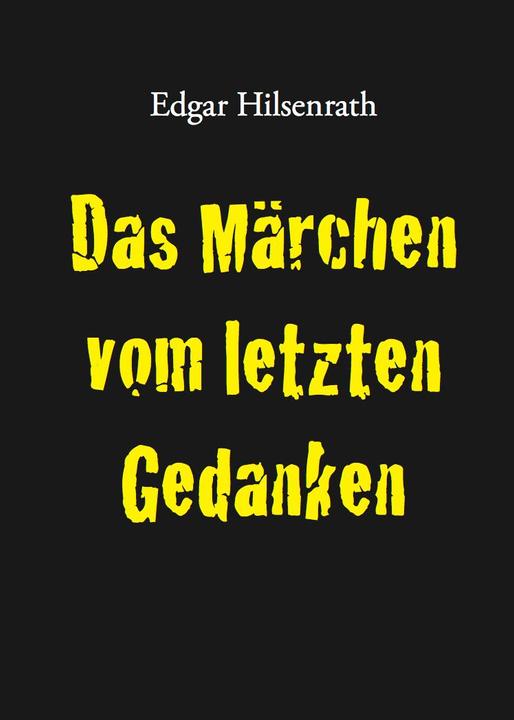 Produktbild Das Märchen vom letzten Gedanken (Deutsch, Edgar Hilsenrath, 2014)