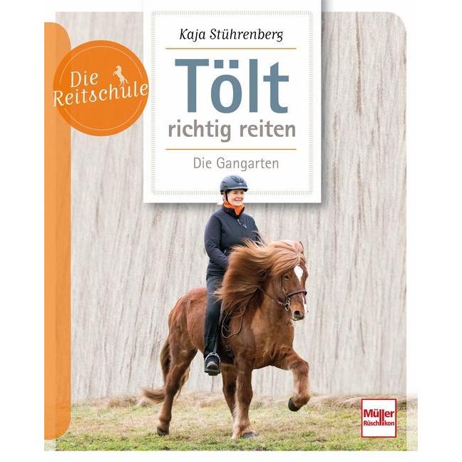 Tölt richtig reiten, Ratgeber von Kaja Stührenberg