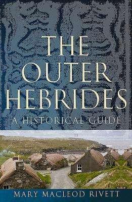 The Outer Hebrides (Englisch, Mary MacLeod Rivett, 2021)