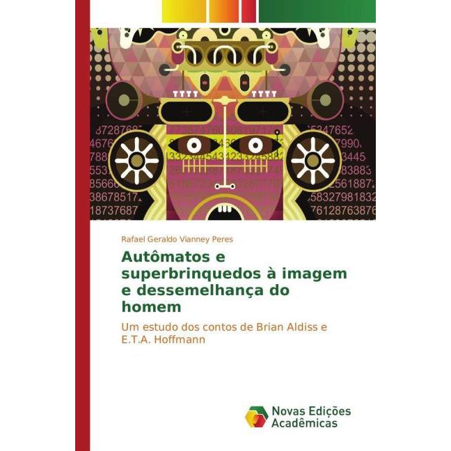 Autômatos e superbrinquedos à imagem e dessemelhança do homem, Fachbücher