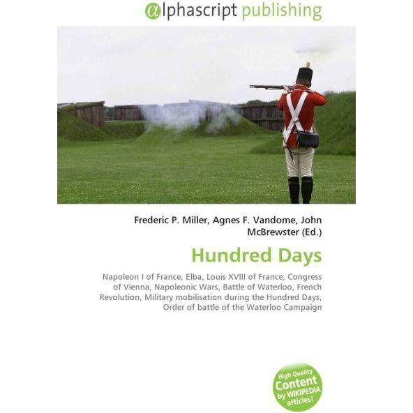 Hundred Days, Fachbücher von John McBrewster, Agnes F. Vandome, Frederic P. Miller