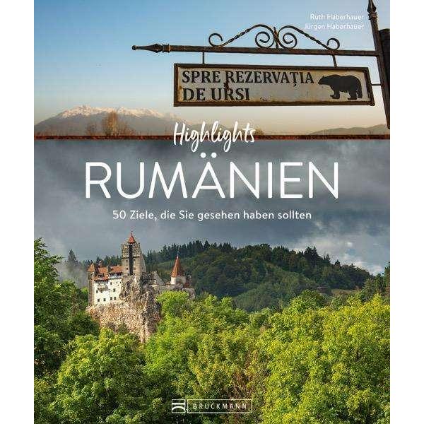 Highlights Rumänien, Ratgeber von Ruth Haberhauer, Jürgen Haberhauer