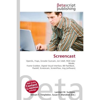 Screencast, Fachbücher von Lambert M. Surhone, Miriam T. Timpledon, Susan F. Marseken