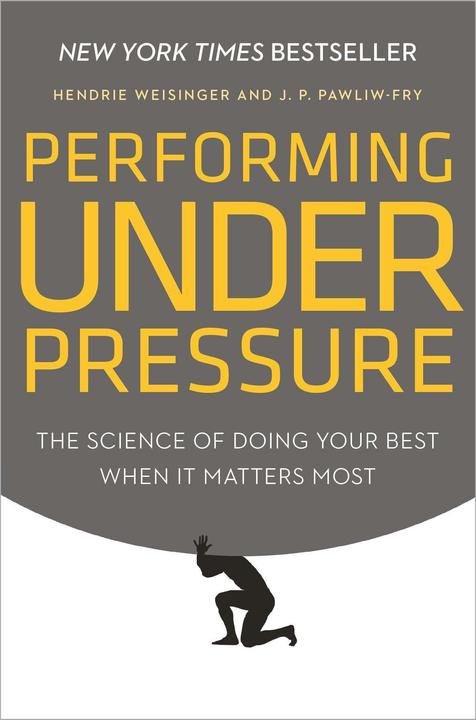 Produktbild Performing Under Pressure (Englisch, Hendrie Weisinger, J. P. Pawliw-Fry, 2015)