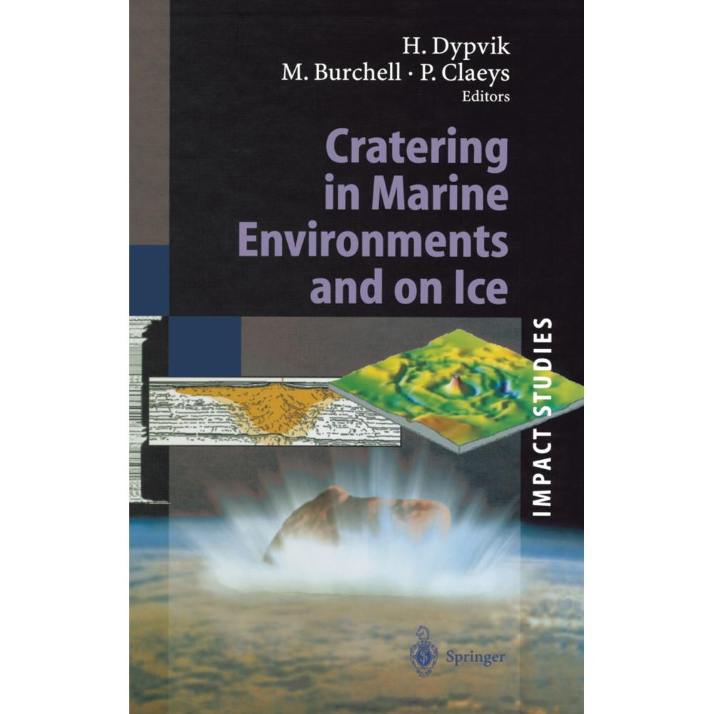 Cratering in Marine Environments and on Ice, Fachbücher von Philippe Claeys, Mark J. Burchell, Henning Dypvik