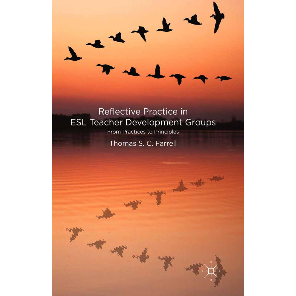 Reflective Practice in ESL Teacher Development Groups, Fachbücher von T. Farrell