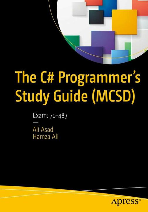 Produktbild The C# Programmer's Study Guide (MCSD) (Englisch, Ali Asad, 2017)