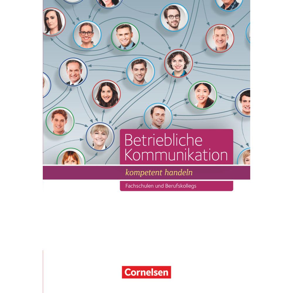 Betriebliche Kommunikation - kompetent handeln. Schülerbuch, Schulbücher von Daniela Weckerle, Martin Clausnitzer, Steph...