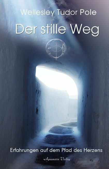 Produktbild Der stille Weg (Deutsch, Wellesley Tudor Pole, 2011)