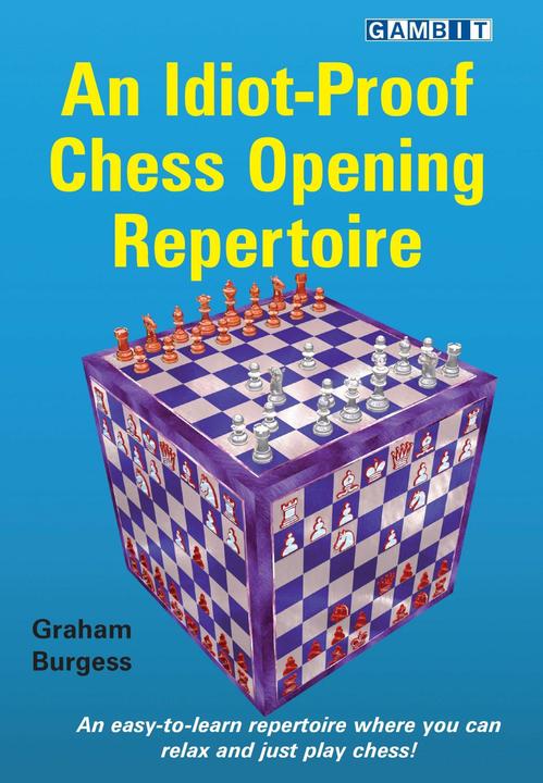 Actual product image An Idiot-Proof Chess Opening Repertoire (English, Graham Burgess, 2020)
