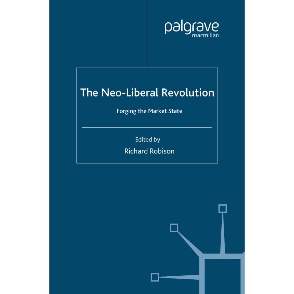 The Neoliberal Revolution, Fachbücher von Richard Robison