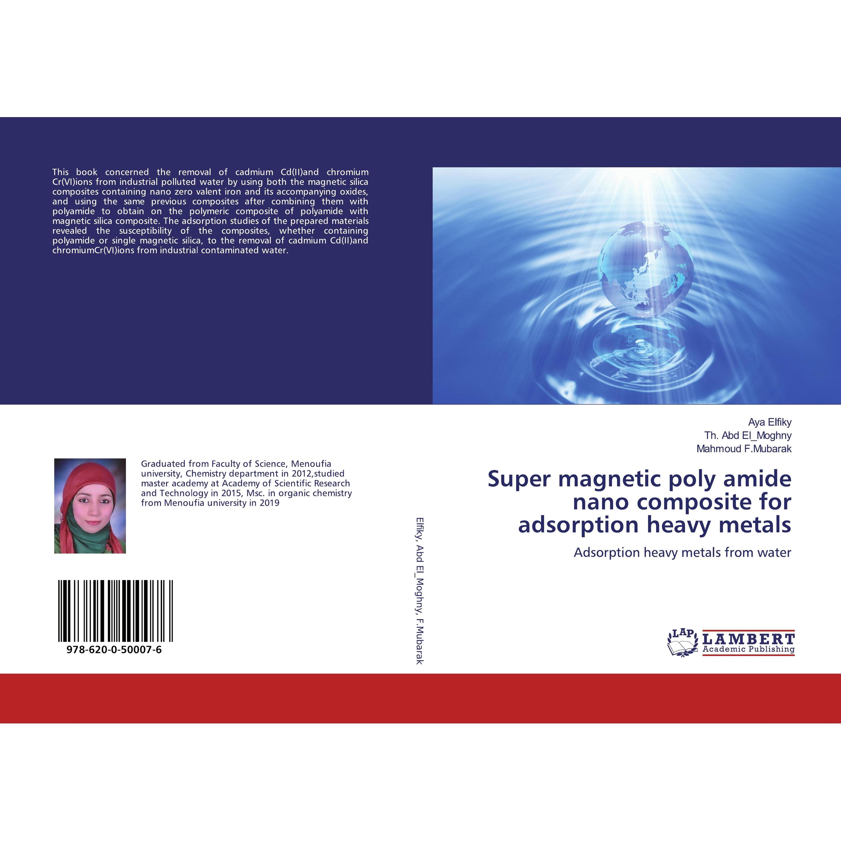 Thumbnail - Super magnetic poly amide nano composite for adsorption heavy metals, Fachbücher von Aya Elfiky Th. Abd El Moghny Mahmou...