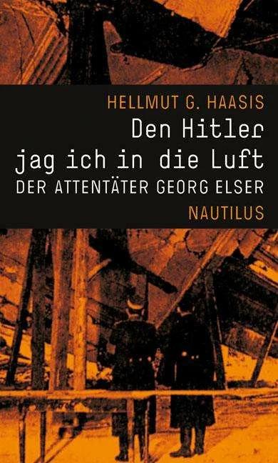 Produktbild Den Hitler jag ich in die Luft (Deutsch, Hellmut G Haasis, 2009)