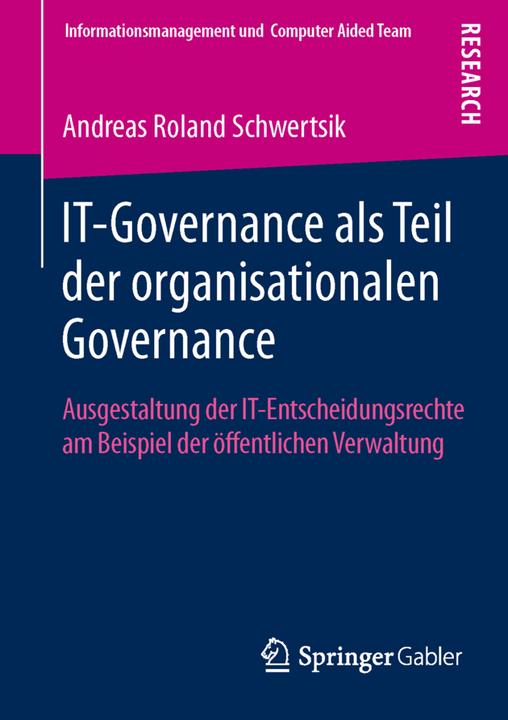 Produktbild IT-Governance als Teil der organisationalen Governance (Deutsch, Andreas Roland Schwertsik, 2013)