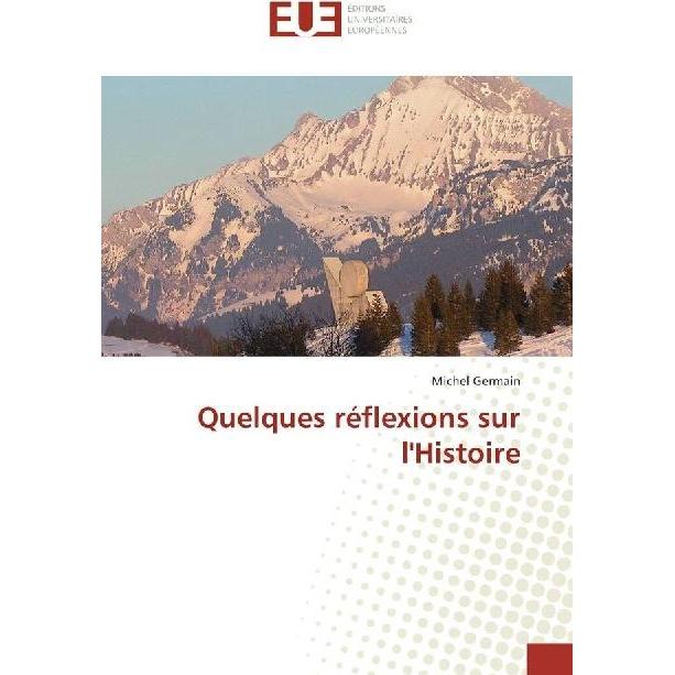 Quelques réflexions sur l'Histoire, Fachbücher von Michel Germain