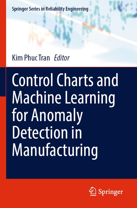 Control Charts and Machine Learning for Anomaly Detection in Manufacturing (Kim Phuc Tran, 2022)