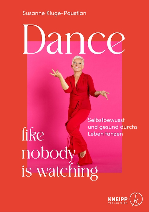 Produktbild Kneipp Dance, like nobody is watching (Deutsch, Susanne Kluge-Paustian, 2024)