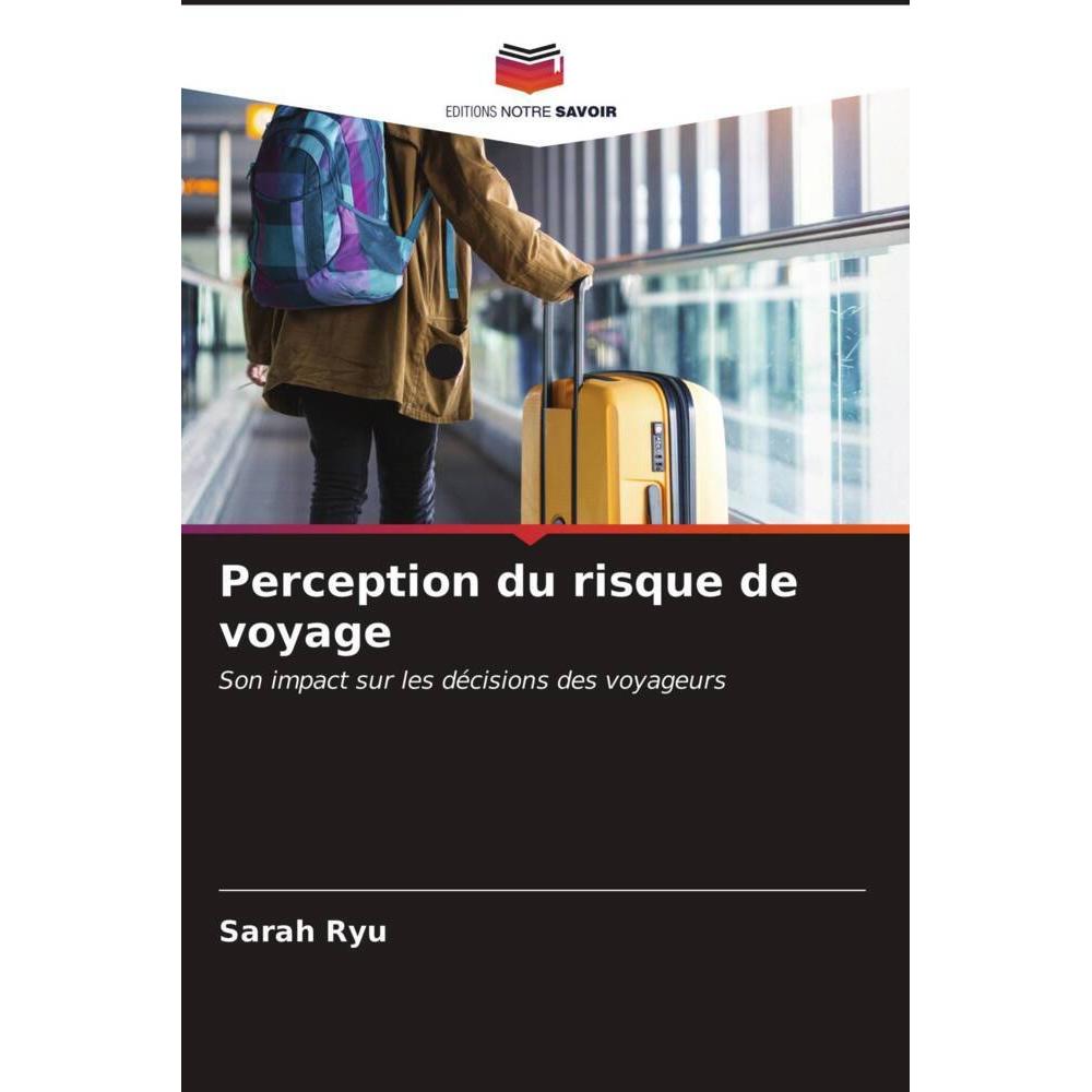 Perception du risque de voyage, Fachbücher von Sarah Ryu