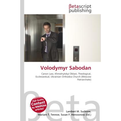 Volodymyr Sabodan, Sachbücher von Lambert M. Surhone, Miriam T. Timpledon, Susan F. Marseken