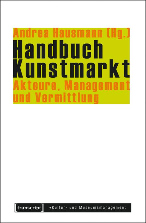 Produktbild Handbuch Kunstmarkt (Deutsch, Andrea Hausmann, 2014)