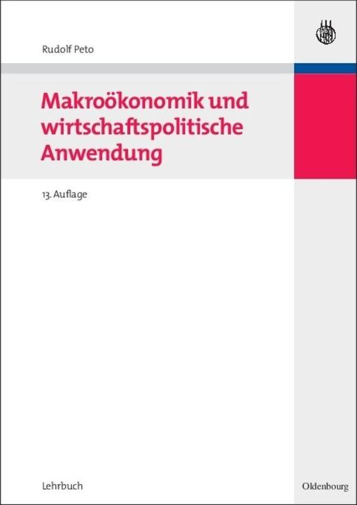 Produktbild Makroökonomik und wirtschaftspolitische Anwendung (Deutsch, Rudolf Peto, 2008)
