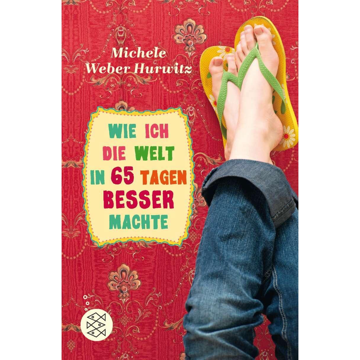 Wie ich die Welt in 65 Tagen besser machte, Kinderbücher von Michele Weber Hurwitz, Angelika Eisold Viebig