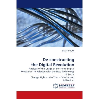 Lap Lambert Academic De-constructing the Digital Revolution (Genco Gulan, 2009) (55218503)