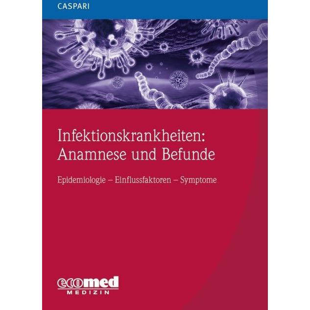 Thumbnail - Infektionskrankheiten: Anamnese und Befunde, Fachbücher von Gregor Caspari