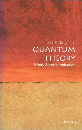 Produktbild Quantum Theory: A Very Short Introduction (Englisch, John Polkinghorne, 2002)
