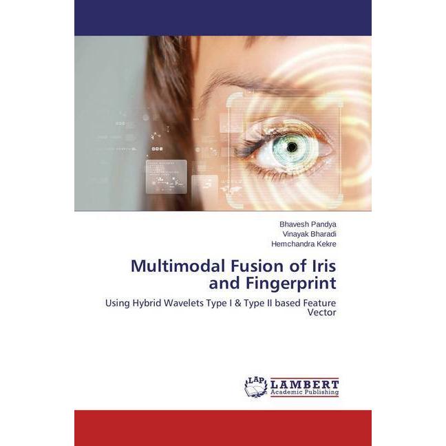 Multimodal Fusion of Iris and Fingerprint, Fachbücher von Vinayak Bharadi, Hemchandra Kekre, Bhavesh Pandya