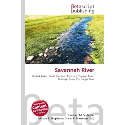 Savannah River, Fachbücher von Lambert M. Surhone, Miriam T. Timpledon, Susan F. Marseken
