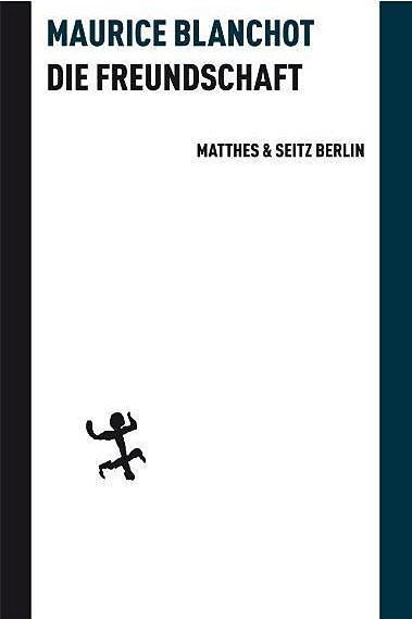 Produktbild Die Freundschaft (Deutsch, Maurice Blanchot, 2011)