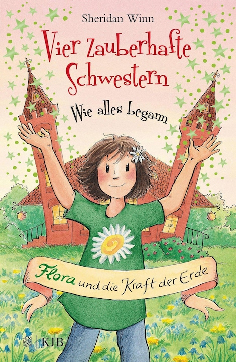 Actual product image Vier zauberhafte Schwestern – Wie alles begann: Flora und die Kraft der Erde (German, Sheridan Winn., Katrin Weingran, 2018)