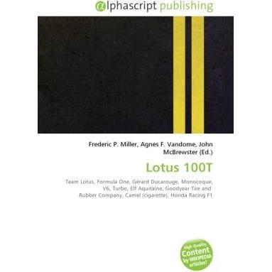 Thumbnail - Lotus 100T, Ratgeber von Agnes F. Vandome, Frederic P. Miller, John McBrewster