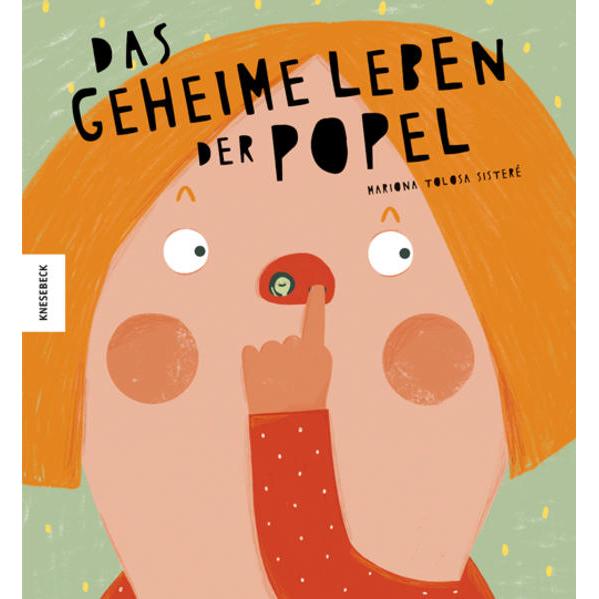 Das geheime Leben der Popel, Kinderbücher von Mariona Tolosa Sisteré, Ebi Naumann