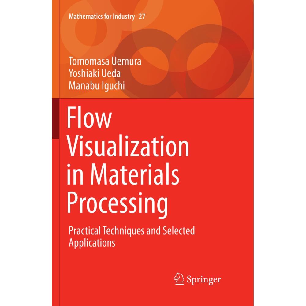 Flow Visualization in Materials Processing, Fachbücher von Tomomasa Uemura, Manabu Iguchi, Yoshiaki Ueda