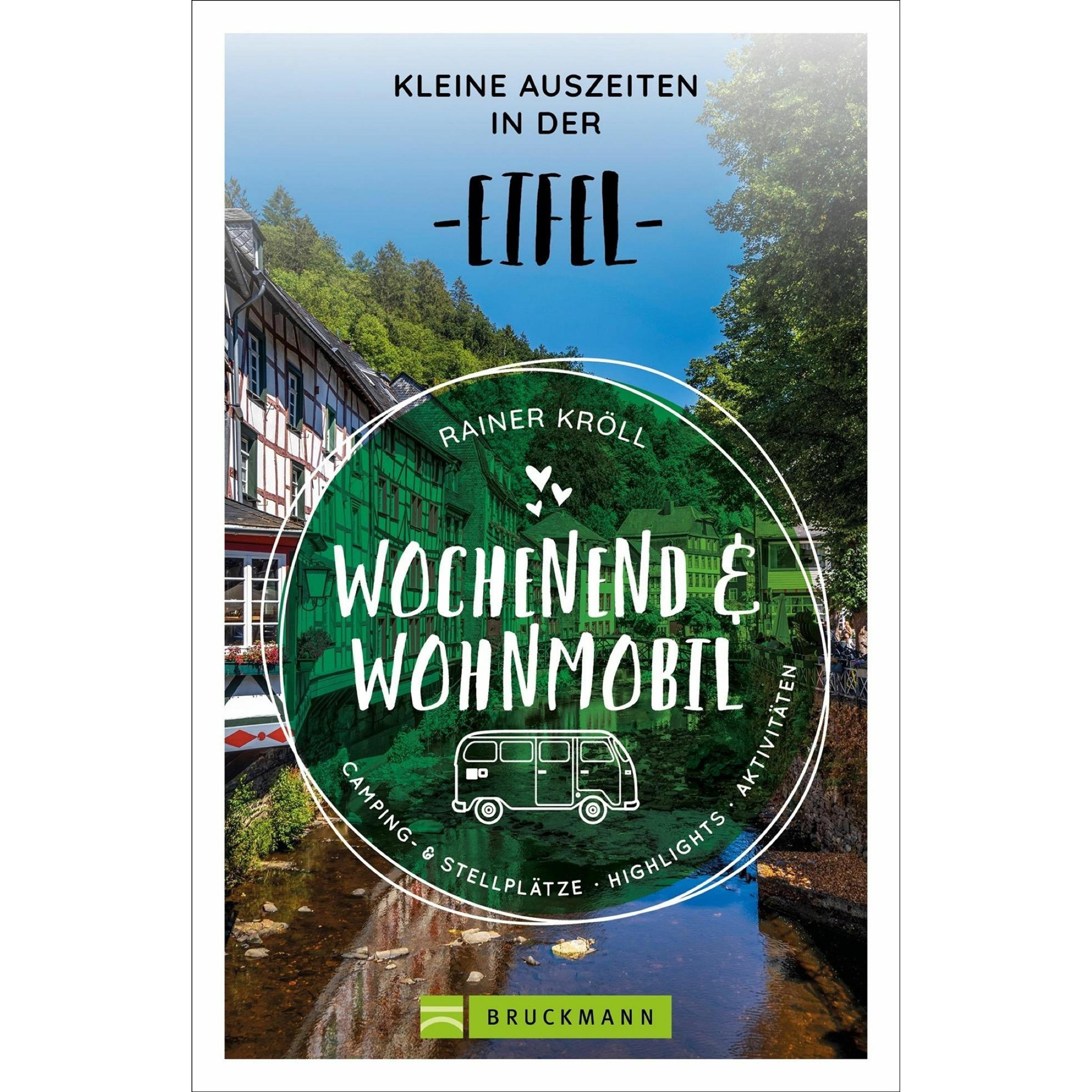 Wochenend und Wohnmobil - Kleine Auszeiten in der Eifel, Ratgeber von Rainer D. Kröll