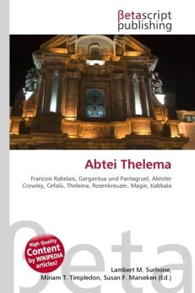 Produktbild Abtei Thelema (Deutsch, Lambert M. Surhone, Miriam T. Timpledon, Susan F. Marseken, 2010)
