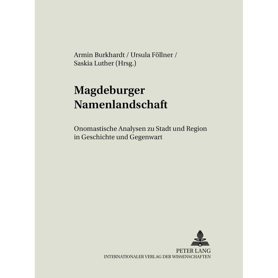 Magdeburger Namenlandschaft, Fachbücher von Armin Burkhardt, Ursula Föllner, Saskia Luther