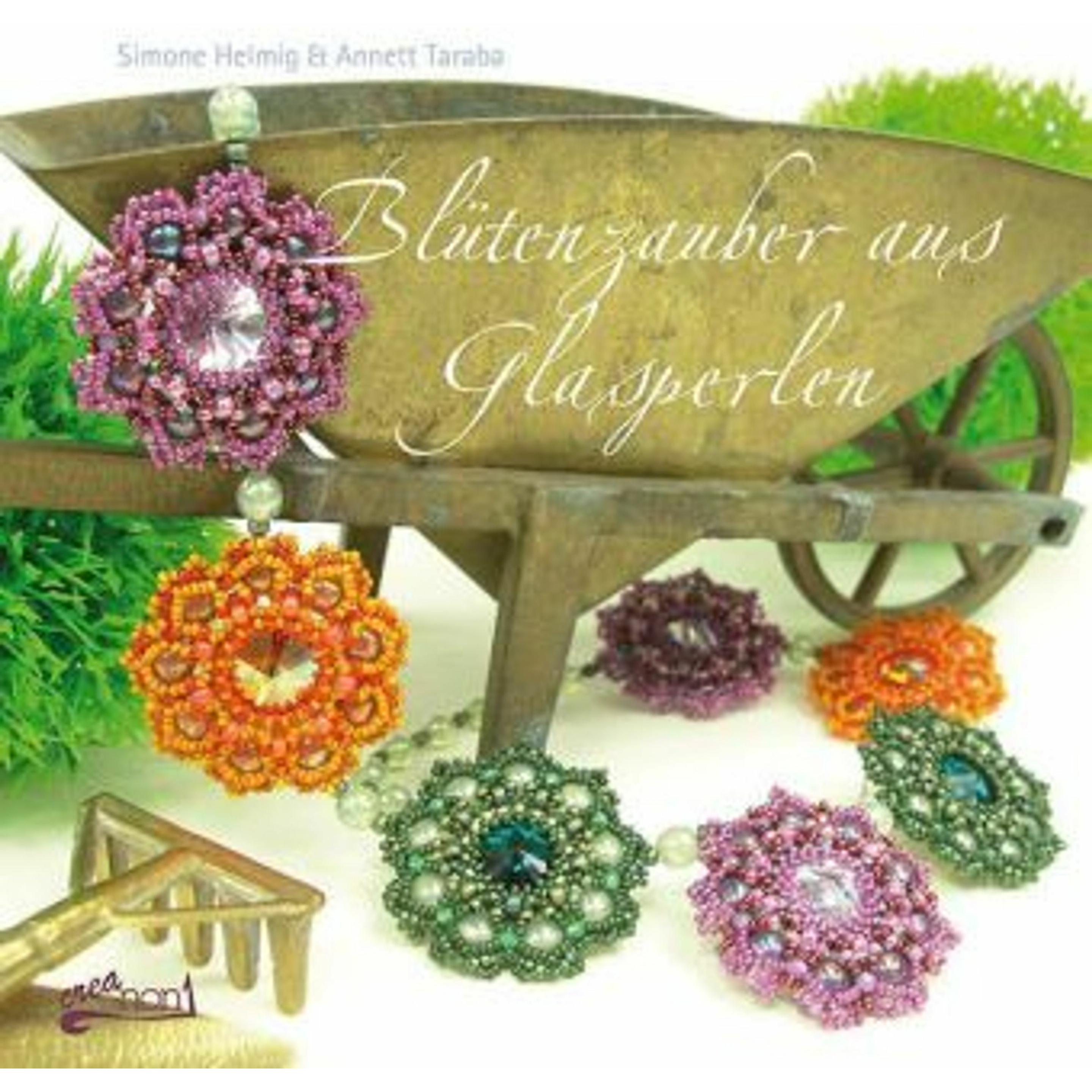 Blütenzauber aus Glasperlen, Sachbücher von Annett Taraba, Simone Helmig