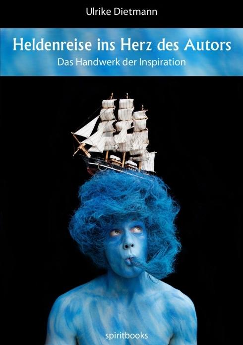 Produktbild Heldenreise ins Herz des Autors (Deutsch, Ulrike Dietmann, 2012)