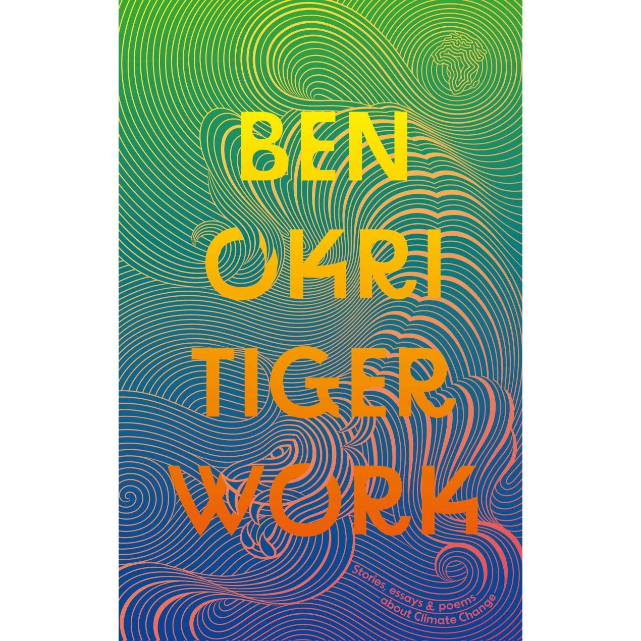 Thumbnail - Tiger Work, Belletristik von Ben Okri
