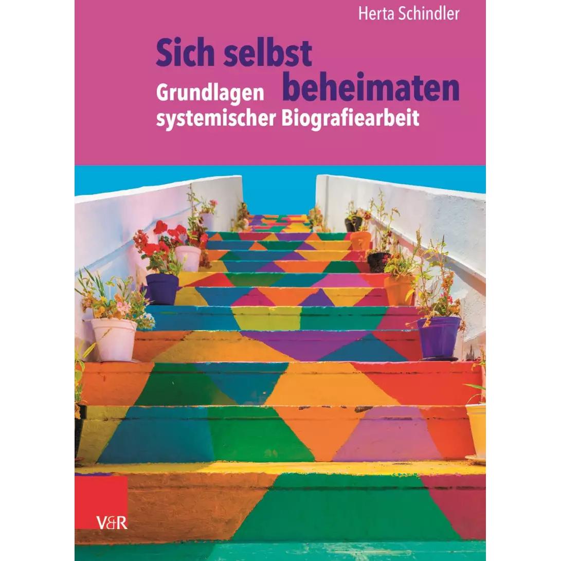 Thumbnail - Sich selbst beheimaten: Grundlagen systemischer Biografiearbeit, Fachbücher von Julia Schmidt, Eva Burghardt, Christa He...