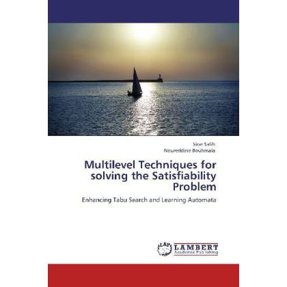 Multilevel Techniques for solving the Satisfiability Problem, Fachbücher von Noureddine Bouhmala, Sirar Salih