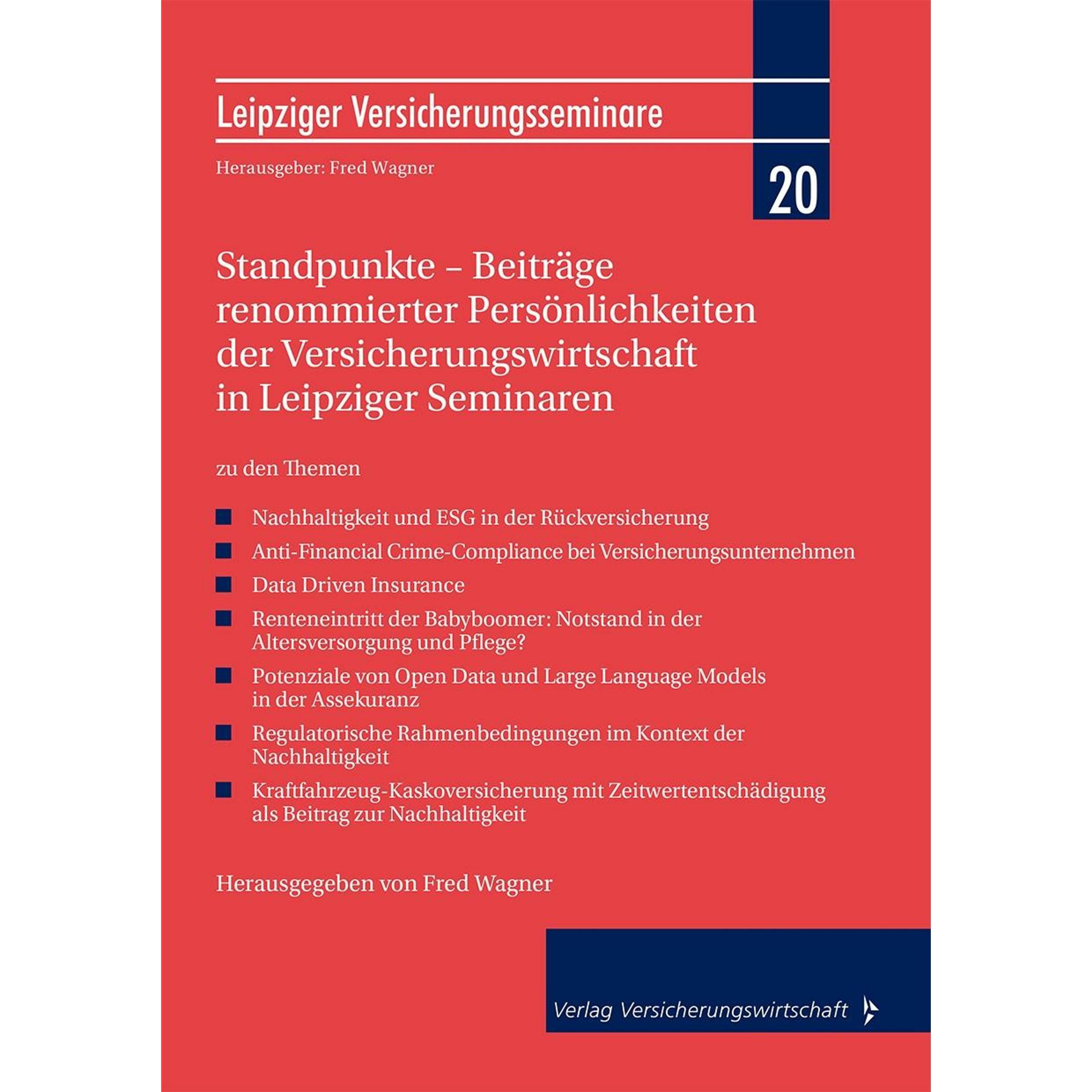 Standpunkte - Beiträge renommierter Persönlichkeiten der Versicherungswirtschaft in Leipziger S, Fachbücher von Fred Wag...